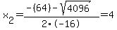x%5B2%5D+=+%28-%2864%29-sqrt%28+4096+%29%29%2F2%5C-16+=+4