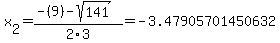 x%5B2%5D+=+%28-%289%29-sqrt%28+141+%29%29%2F2%5C3+=+-3.47905701450632