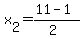 x[2] = (11 - 1 )/(2) 