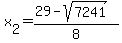 x%5B2%5D+=+%2829+-+sqrt%287241%29%29%2F8