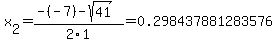 x%5B2%5D+=+%28-%28-7%29-sqrt%28+41+%29%29%2F2%5C1+=+0.298437881283576