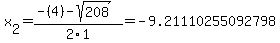 x%5B2%5D+=+%28-%284%29-sqrt%28+208+%29%29%2F2%5C1+=+-9.21110255092798
