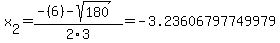 x%5B2%5D+=+%28-%286%29-sqrt%28+180+%29%29%2F2%5C3+=+-3.23606797749979