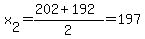 x%5B2%5D+=+%28202%2B192%29%2F2+=+197