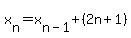 x[n]=x[n-1] + (2n+1)