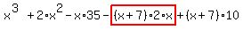 x%5E%283%29%2B2%2Ax%5E2-x%2A35-highlight_red%28+%28x%2B7%29%2A2%2Ax+%29%2B%28x%2B7%29%2A10