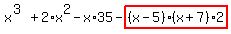 x%5E%283%29%2B2%2Ax%5E2-x%2A35-highlight_red%28+%28x-5%29%2A%28x%2B7%29%2A2+%29