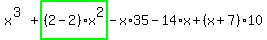 x%5E%283%29%2Bhighlight_green%28+%282-2%29%2Ax%5E2+%29-x%2A35-14%2Ax%2B%28x%2B7%29%2A10