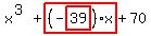 x%5E%283%29%2Bhighlight_red%28+%28-highlight_red%28+39+%29%29%2Ax+%29%2B70