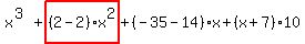x%5E%283%29%2Bhighlight_red%28+%282-2%29%2Ax%5E2+%29%2B%28-35-14%29%2Ax%2B%28x%2B7%29%2A10