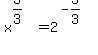 x%5E%283%2F3%29=2%5E%28-3%2F3%29