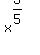 x%5E%283%2F5%29