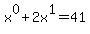 x%5E0%2B2x%5E1=41