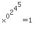 x%5E0%5E2%5E4%5E5=1