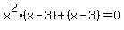 x%5E2%28x+-+3%29+%2B+%28x+-+3%29+=+0