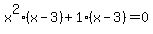x%5E2%28x-3%29%2B1%28x-3%29=0