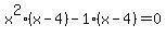x%5E2%28x-4%29-1%28x-4%29=0