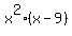 x^2(x-9)