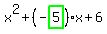 x%5E2%2B%28-highlight_green%28+5+%29%29%2Ax%2B6