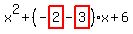 x%5E2%2B%28-highlight_red%28+2+%29-highlight_red%28+3+%29%29%2Ax%2B6