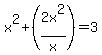 x%5E2%2B%282x%5E2%2Fx%29+=+3