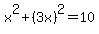 x%5E2%2B%283x%29%5E2=10