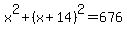 x%5E2%2B%28x%2B14%29%5E2=676