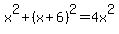 x%5E2%2B%28x%2B6%29%5E2=4x%5E2