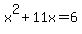 x%5E2%2B11x=6