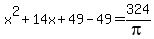 x%5E2%2B14x%2B49-49=324%2Fpi