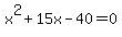 x%5E2%2B15x-40=0