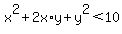 x%5E2%2B2x%2Ay+%2B+y%5E2+%3C+10