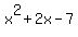 x^2+2x-7