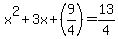 x%5E2%2B3x%2B%289%2F4%29=13%2F4