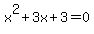 x%5E2%2B3x%2B3=0