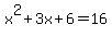 x%5E2%2B3x%2B6+=+16