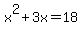 x%5E2%2B3x=18