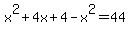 x%5E2%2B4x%2B4-x%5E2=44