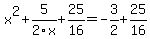x%5E2%2B5%2F2x%2B25%2F16=-3%2F2%2B25%2F16