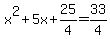 x%5E2%2B5x%2B25%2F4+=+33%2F4