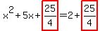 x%5E2%2B5x%2Bhighlight%2825%2F4%29+=+2%2Bhighlight%2825%2F4%29