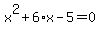 x%5E2%2B6%2Ax-5=0