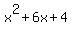 x^2+6x+4