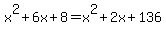x%5E2%2B6x%2B8=x%5E2%2B2x%2B136