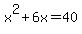 x%5E2%2B6x=40