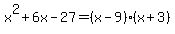 x%5E2%2B6x-27+=+%28x-9%29%28x%2B3%29