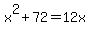 x^2+72 = 12x