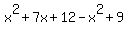 x%5E2%2B7x%2B12-x%5E2%2B9