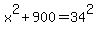 x%5E2%2B900=34%5E2