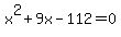x^2+9x-112=0